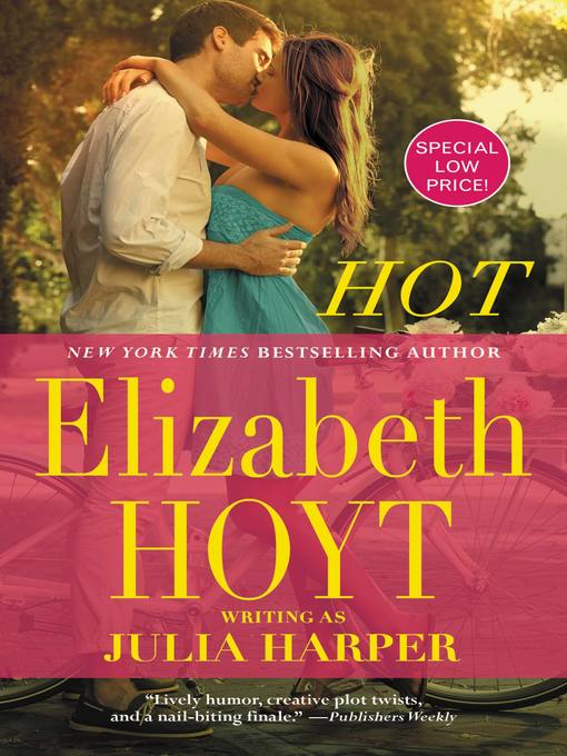 Title details for Hot by Elizabeth Hoyt writing as Julia Harper - Available